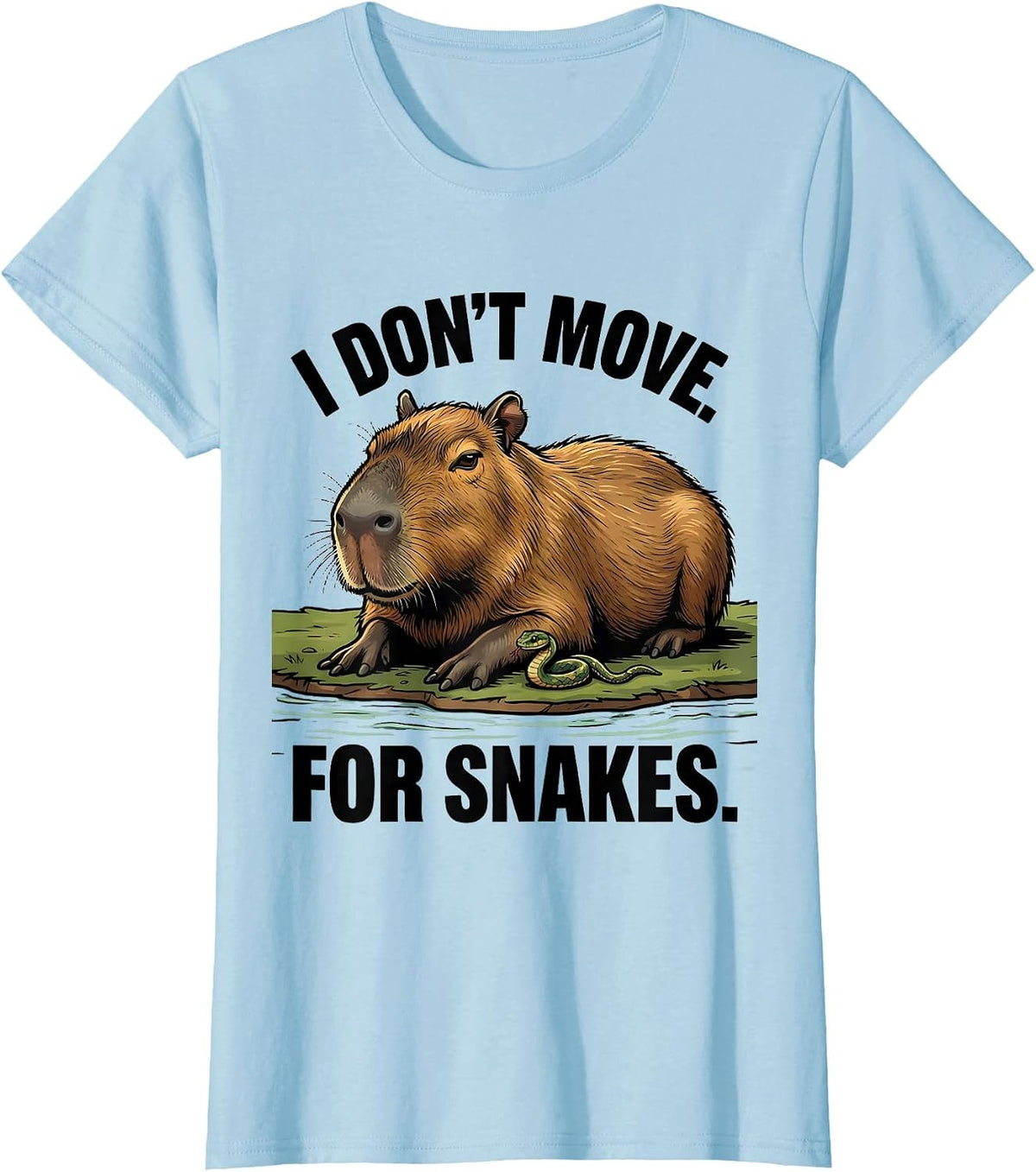 i dont move for snakes Funny Capybara Animal Meme Humor T-Shirt - Baby Blue