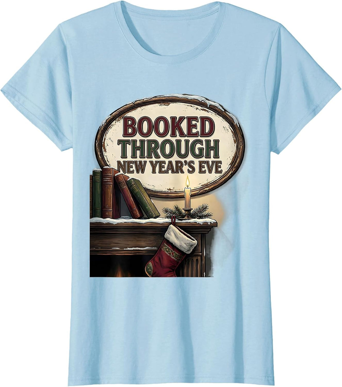 Women's Booked Through New Year's Eve Vintage Book Lover Christmas T-Shirt - Baby Blue