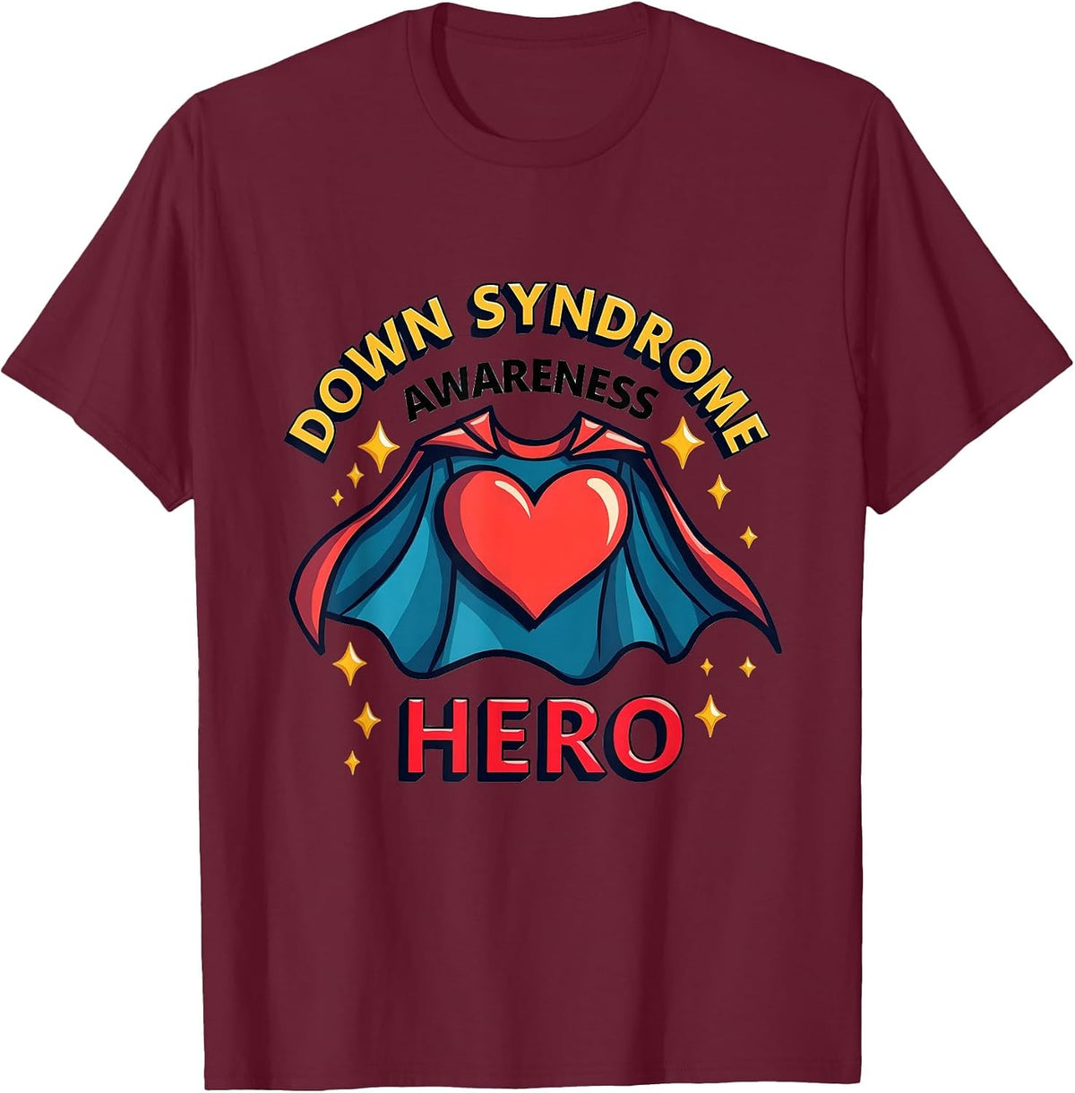 Down Syndrome Awareness Hero Design T-Shirt - Burgundy