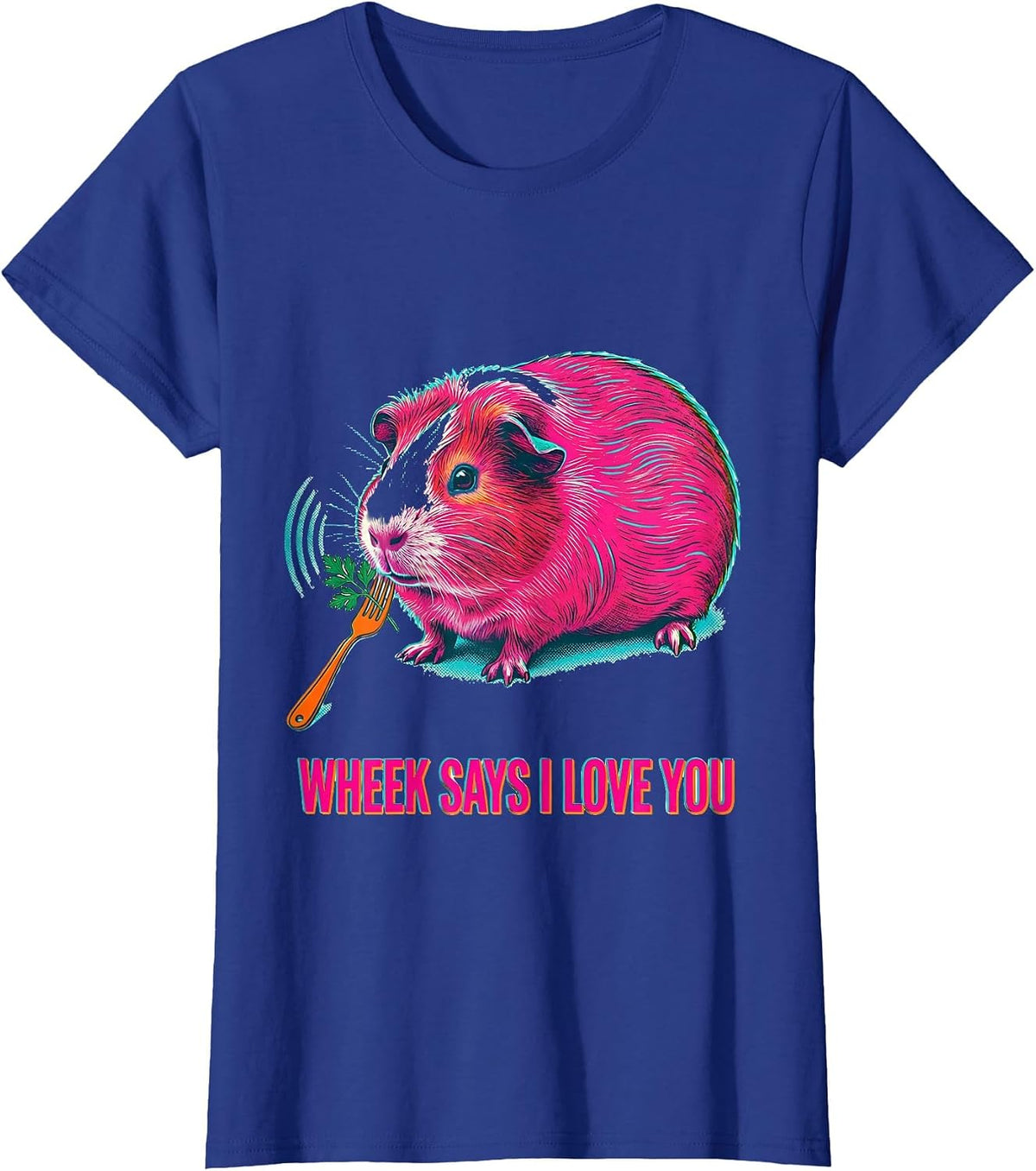 Women's Wheek Says I Love You Funny Guinea Pig Lover Pet Pig Owner T-Shirt - Royal Blue