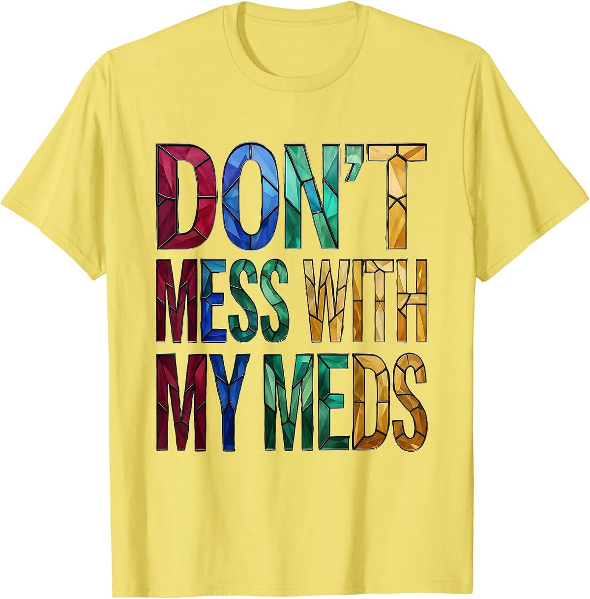 Men's Don't Mess With My Meds Pharmacy Technician T-Shirt - Lemon Yellow