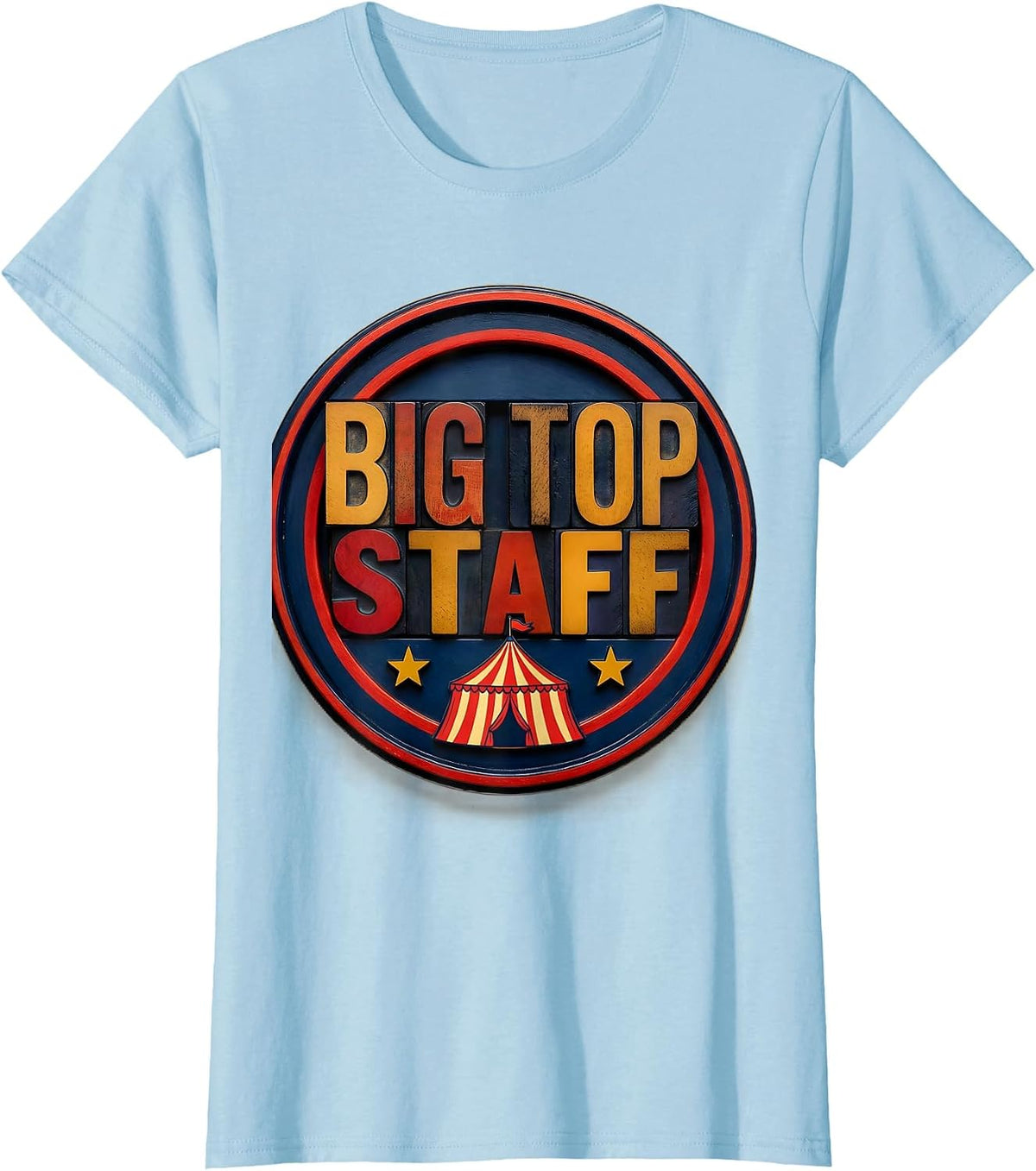 Women's Big Top Staff Funny Circus Carnival Costume Party Staff Role T-Shirt - Baby Blue