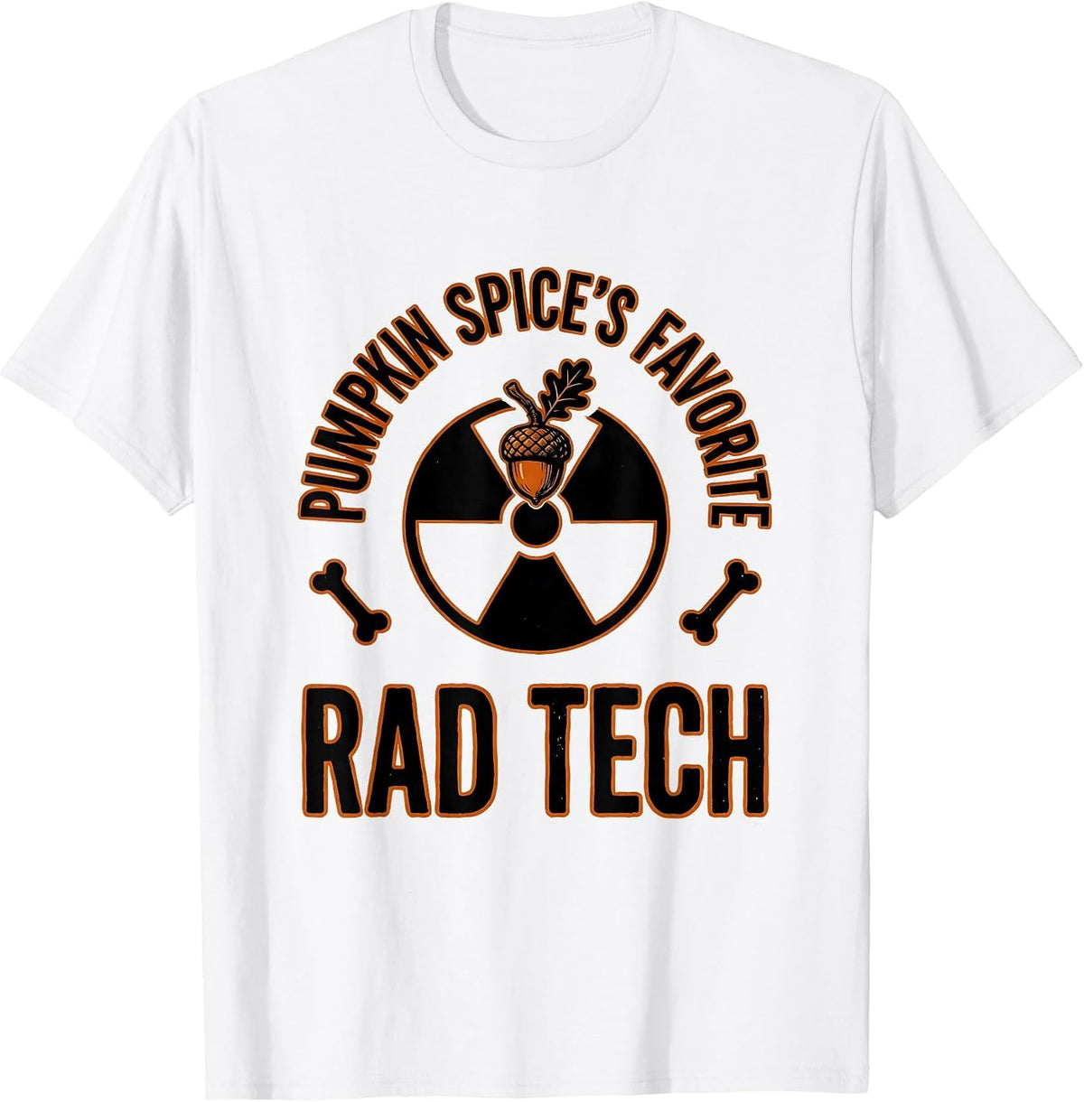 Men's Pumpkin Spice's Favorite Rad Tech Funny Radiology Tech Gift T-Shirt - White
