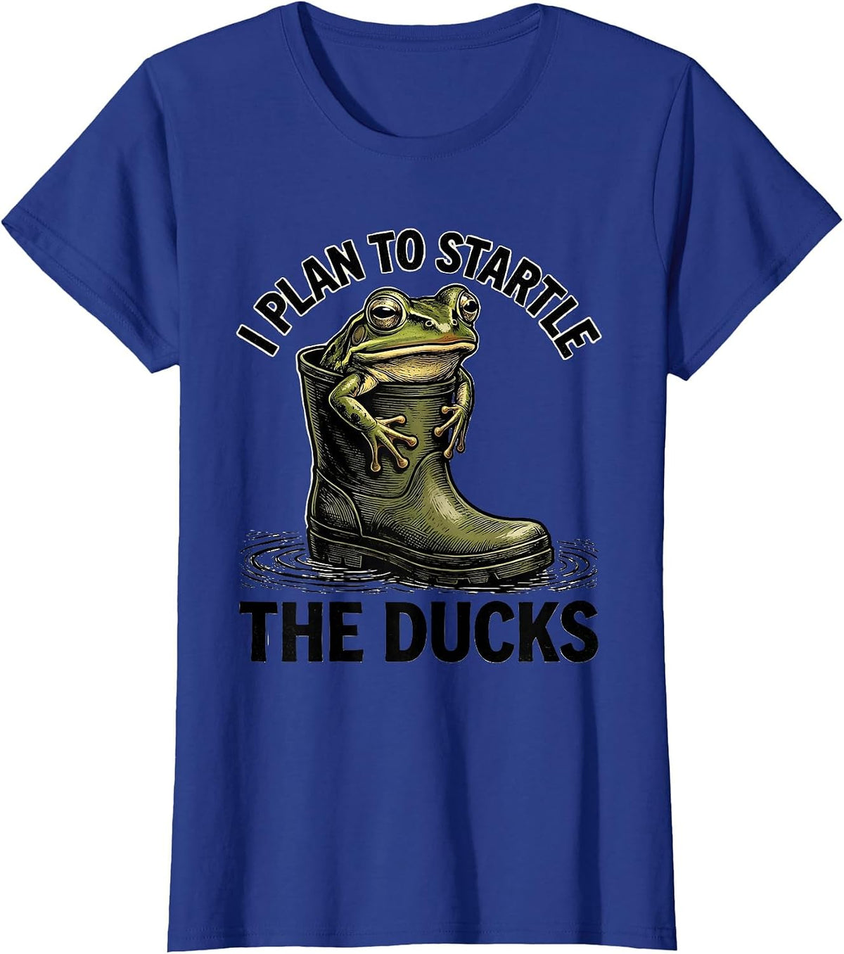 Women's I Plan To Startle The Ducks Funny Frog Meme Amphibian Lover T-Shirt - Royal Blue
