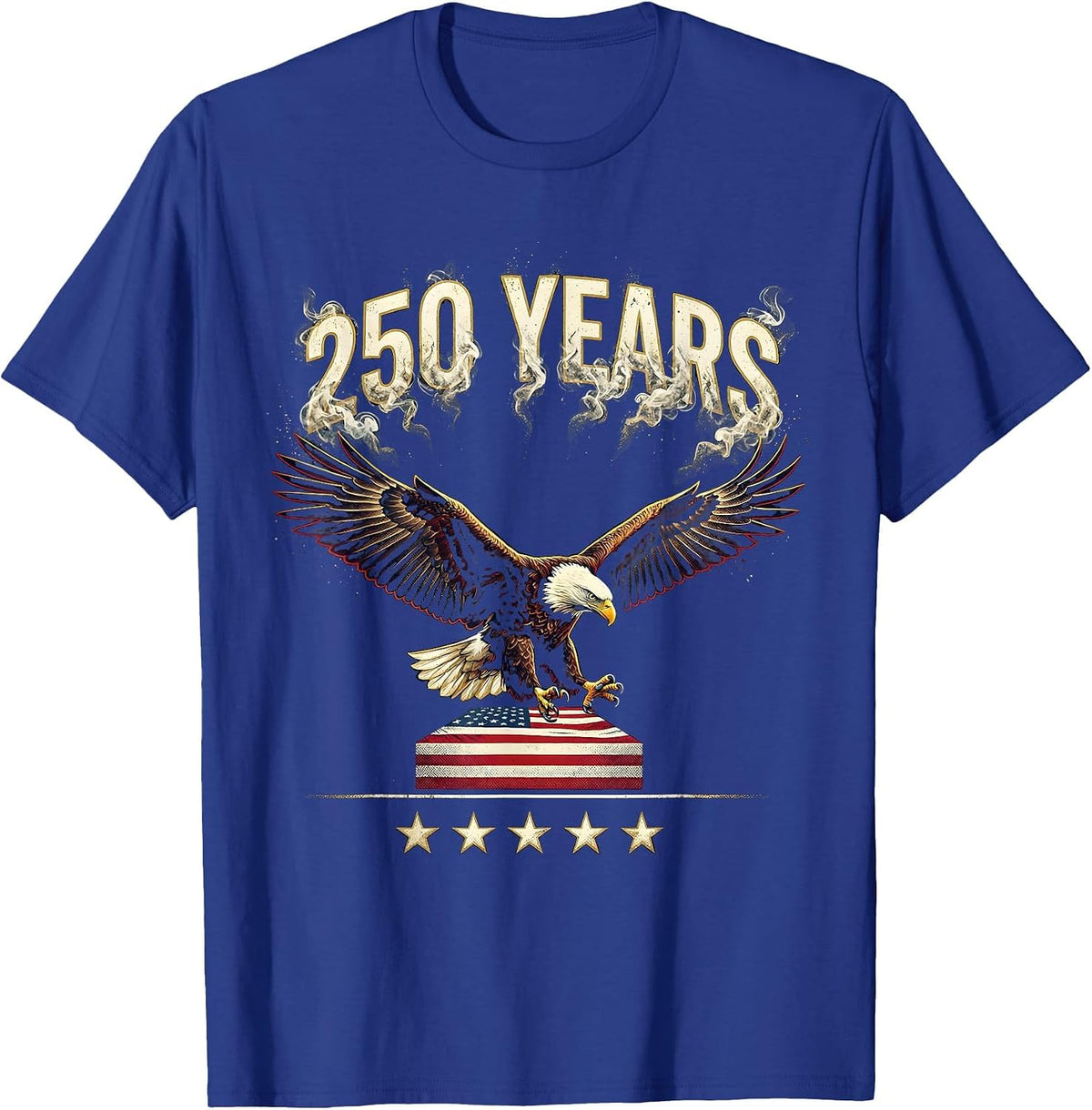 250 YEARS Patriotic Eagle and Flag 250th Anniversary USA T-Shirt - Royal Blue