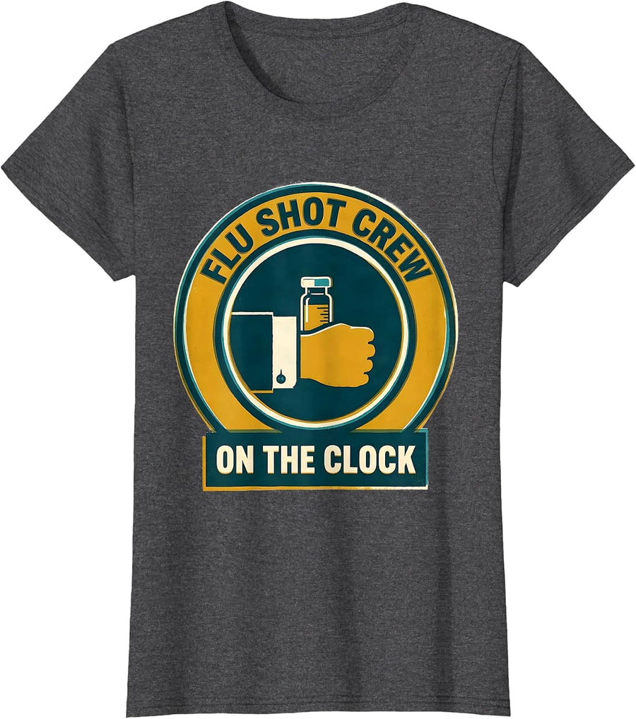 Women's Flu Shot Crew On The Clock Funny Nurse Doctor Healthcare T-Shirt - Dark Heather Grey