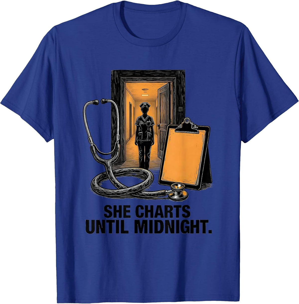 Men's She Charts Until Midnight Funny Nurse Stethoscope RN Humor T-Shirt - Royal Blue