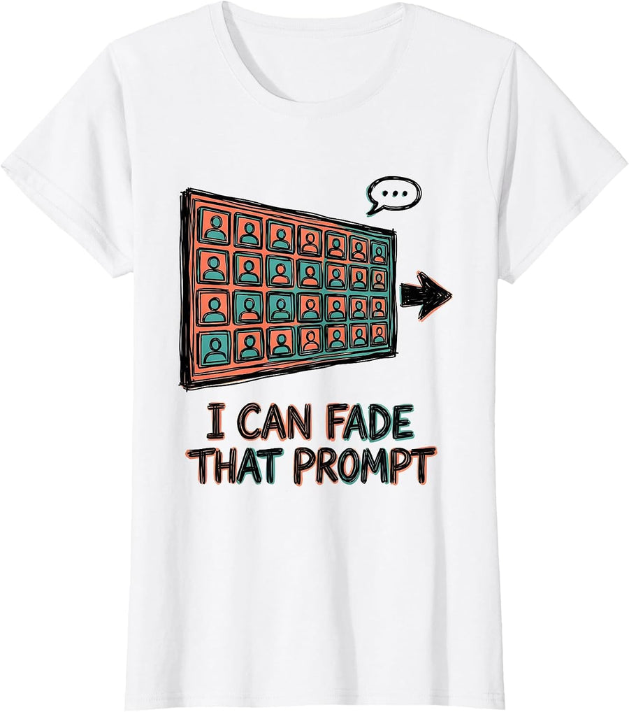 Women's I Can Fade That Prompt Special Education Teacher SPED Aide T-Shirt - White