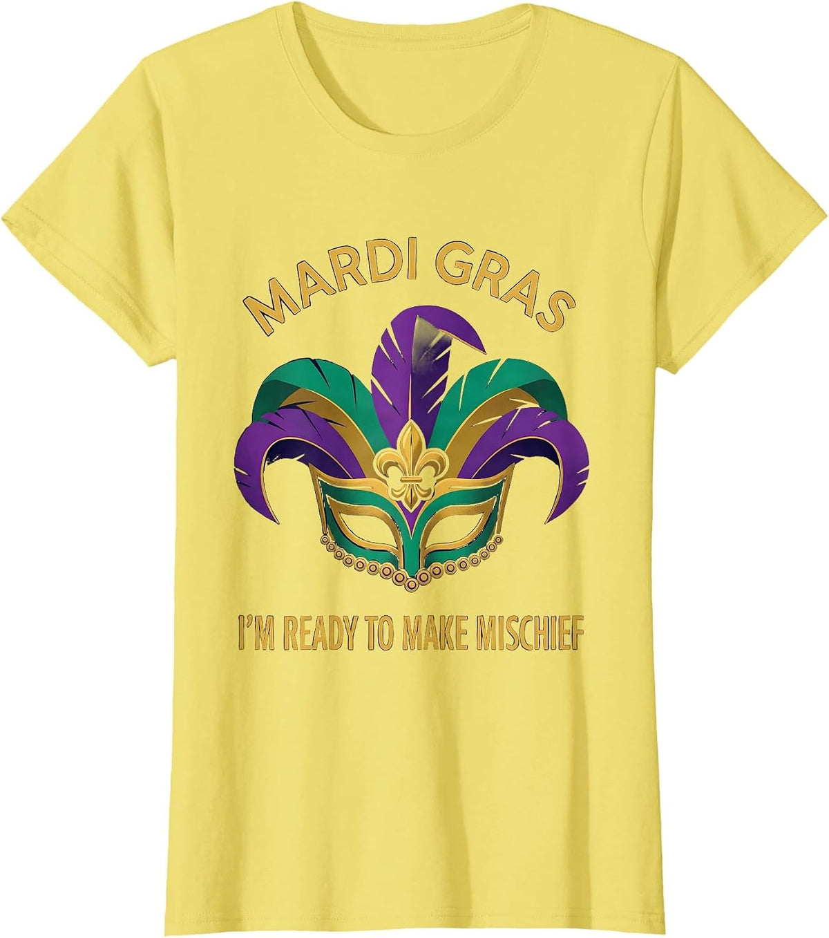Women's Mardi Gras, I’m Ready To Make Mischief Art Deco Carnival T-Shirt - Lemon Yellow