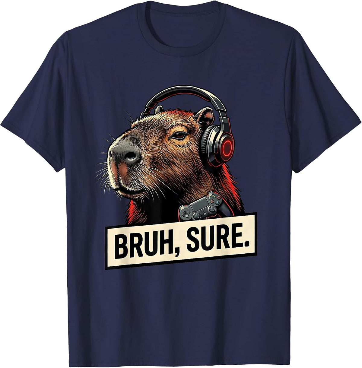 Bruh Sure Funny Capybara Gamer Meme Humor T-Shirt - Navy Blue