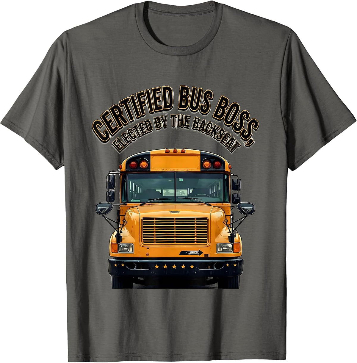 Men's Certified Bus Boss, Elected By The Backseat Funny T-Shirt - Asphalt Grey