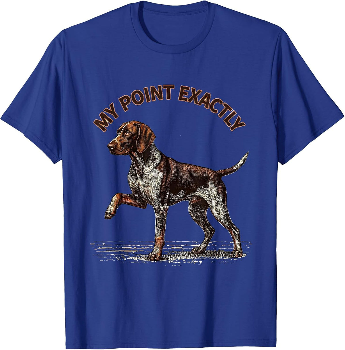 Men's My Point Exactly German Shorthaired Pointer Dog Lover T-Shirt - Royal Blue