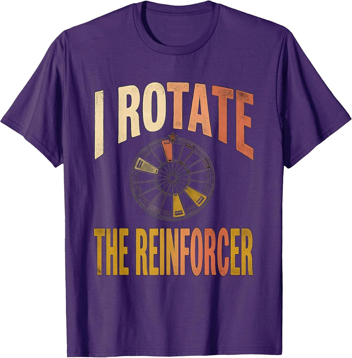 I Rotate The Reinforcer Special Education Teacher SPED Aide T-Shirt - Purple