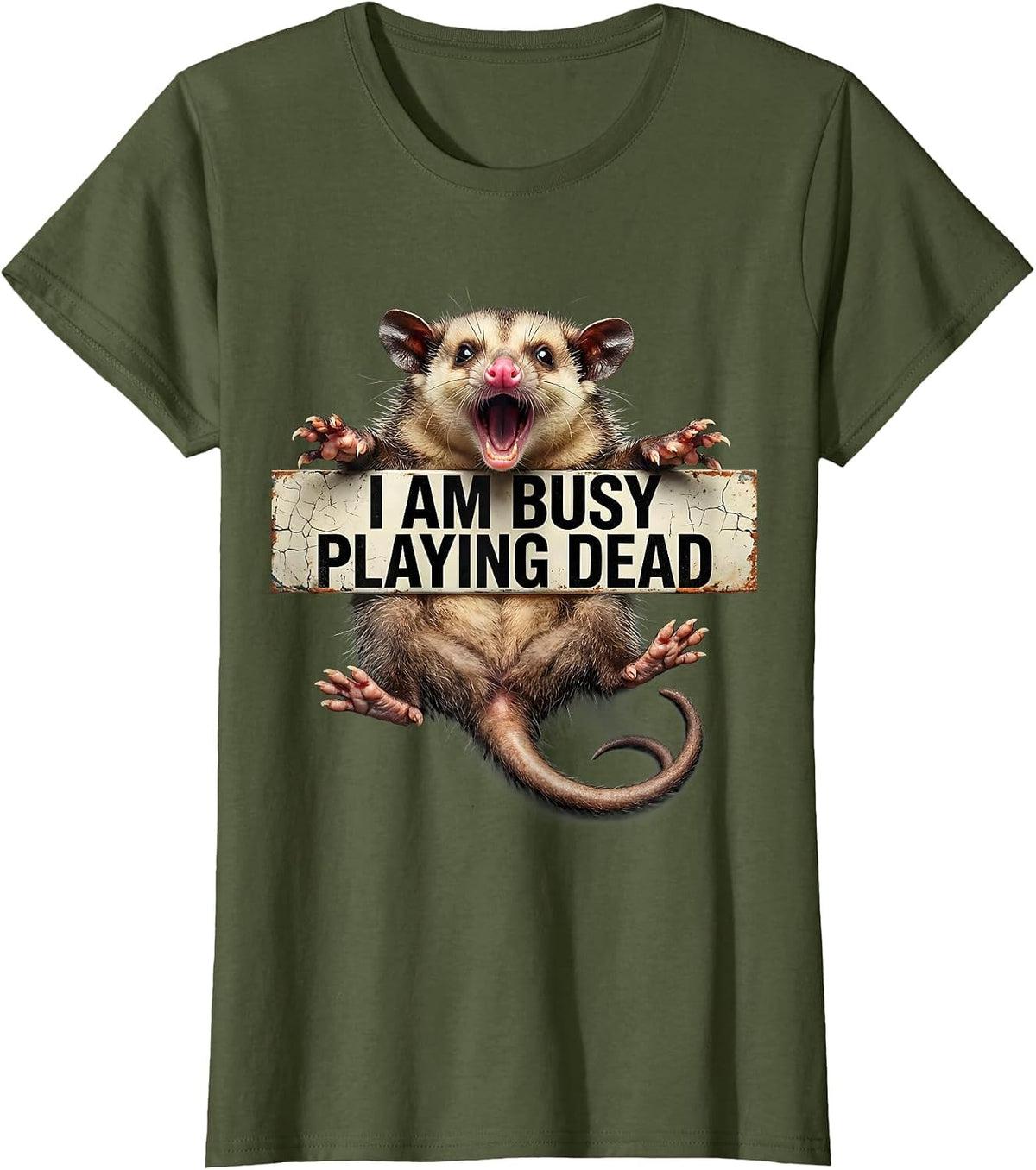 Women's I Am Busy Playing Dead Funny Opossum Possum Lover Humor T-Shirt - Olive Green
