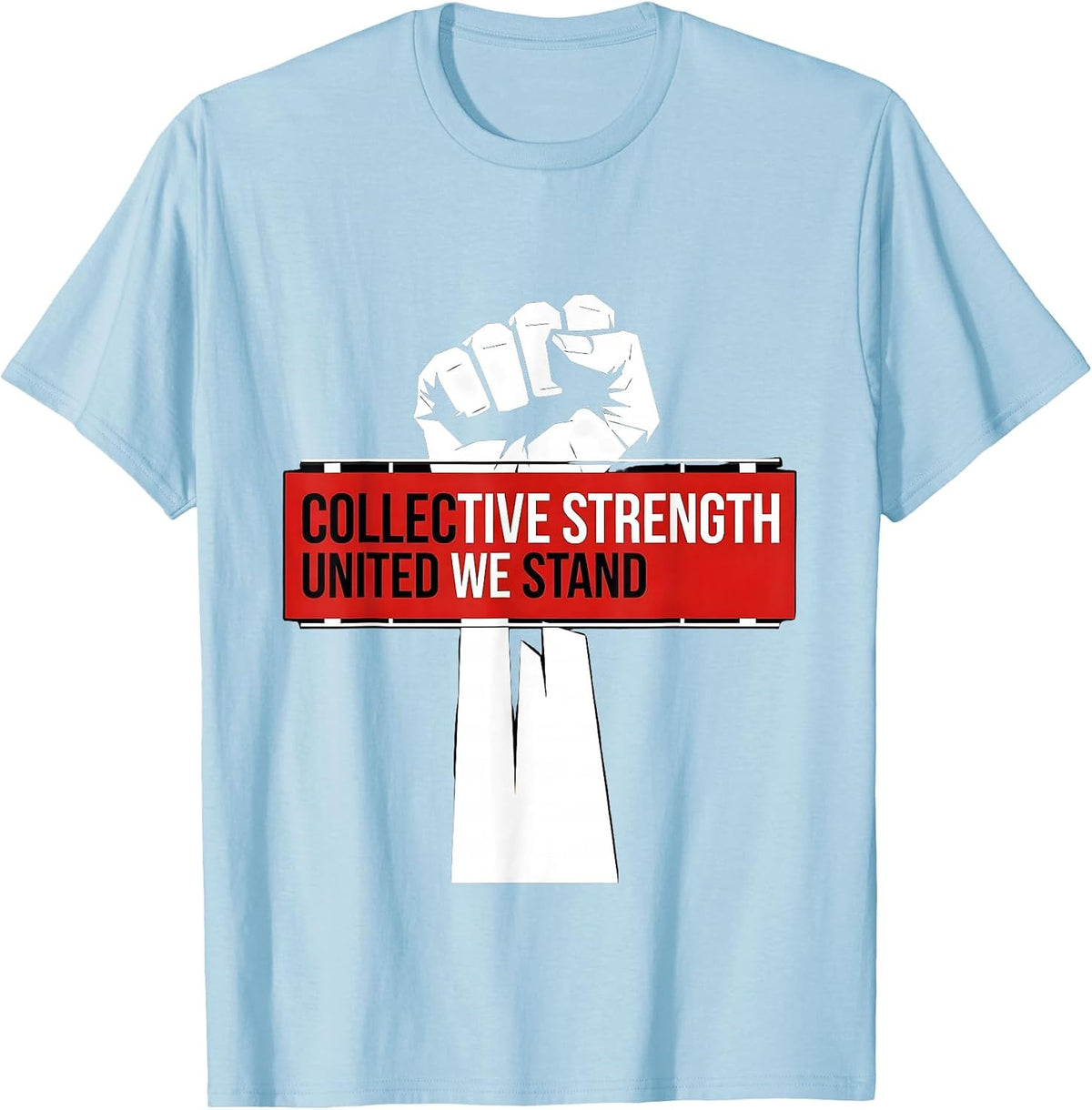 Men's Labor Day Collective Strength Union Banner Design T-Shirt - Baby Blue