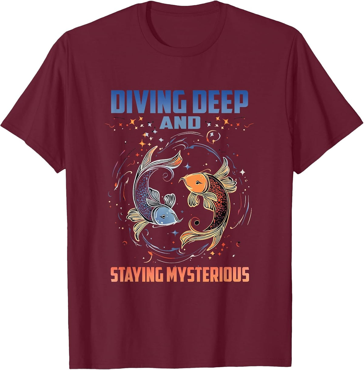 Diving Deep and Staying Mysterious T-Shirt - Burgundy