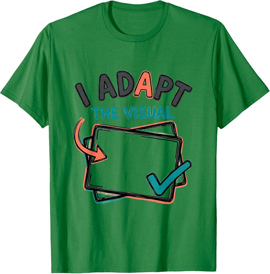 Men's I Adapt The Visual Special Education Teacher SPED Humor T-Shirt - Kelly Green