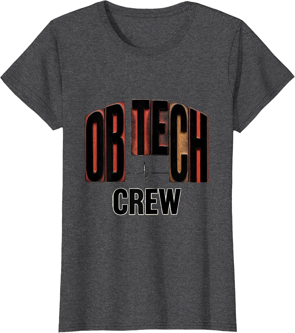 Women's OB Tech Crew Wood Type Letterpress OB GYN Squad Nurse Tech T-Shirt - Dark Heather Grey