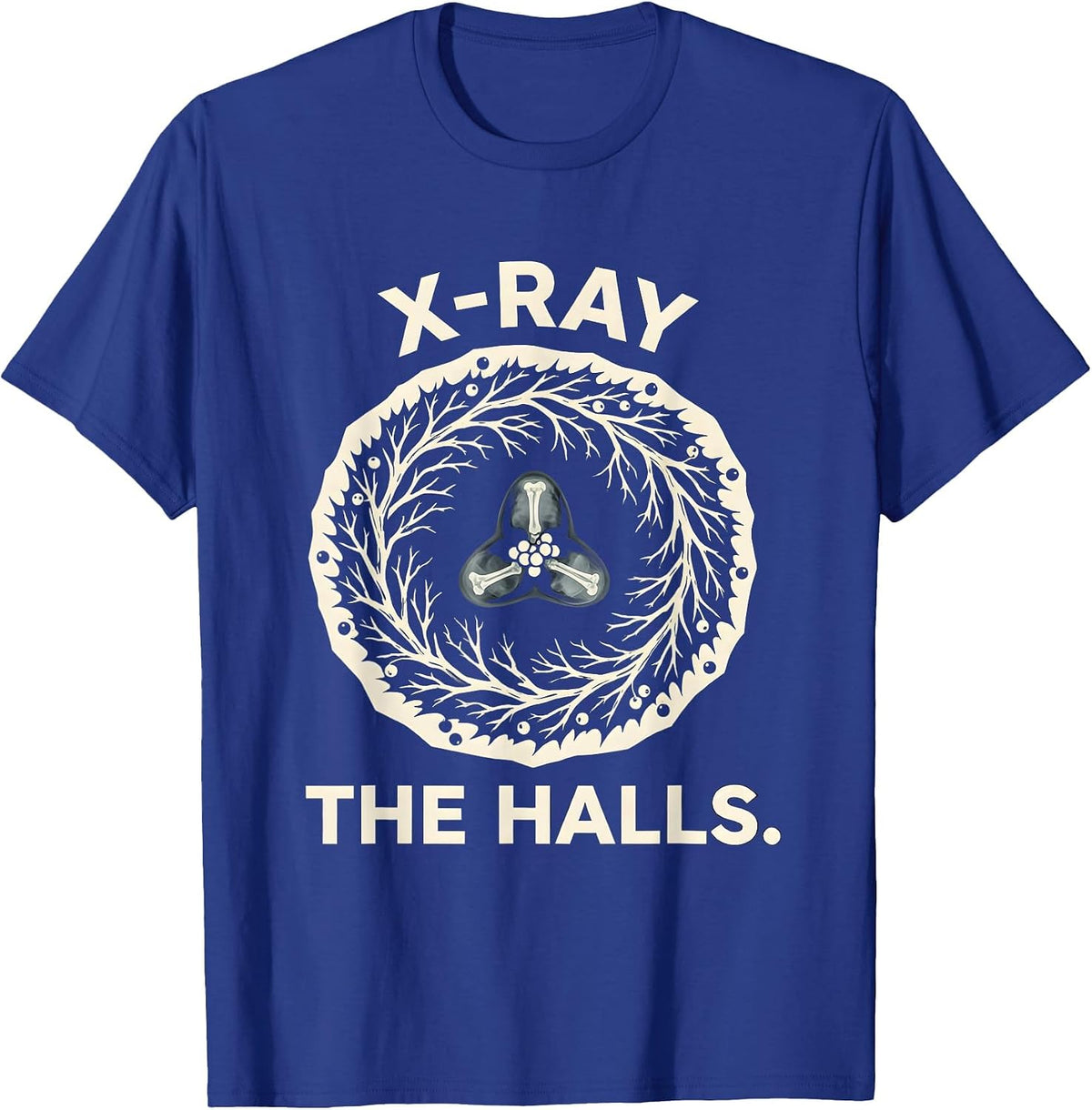 X-Ray The Halls Radiology Tech Christmas Humor T-Shirt - Royal Blue