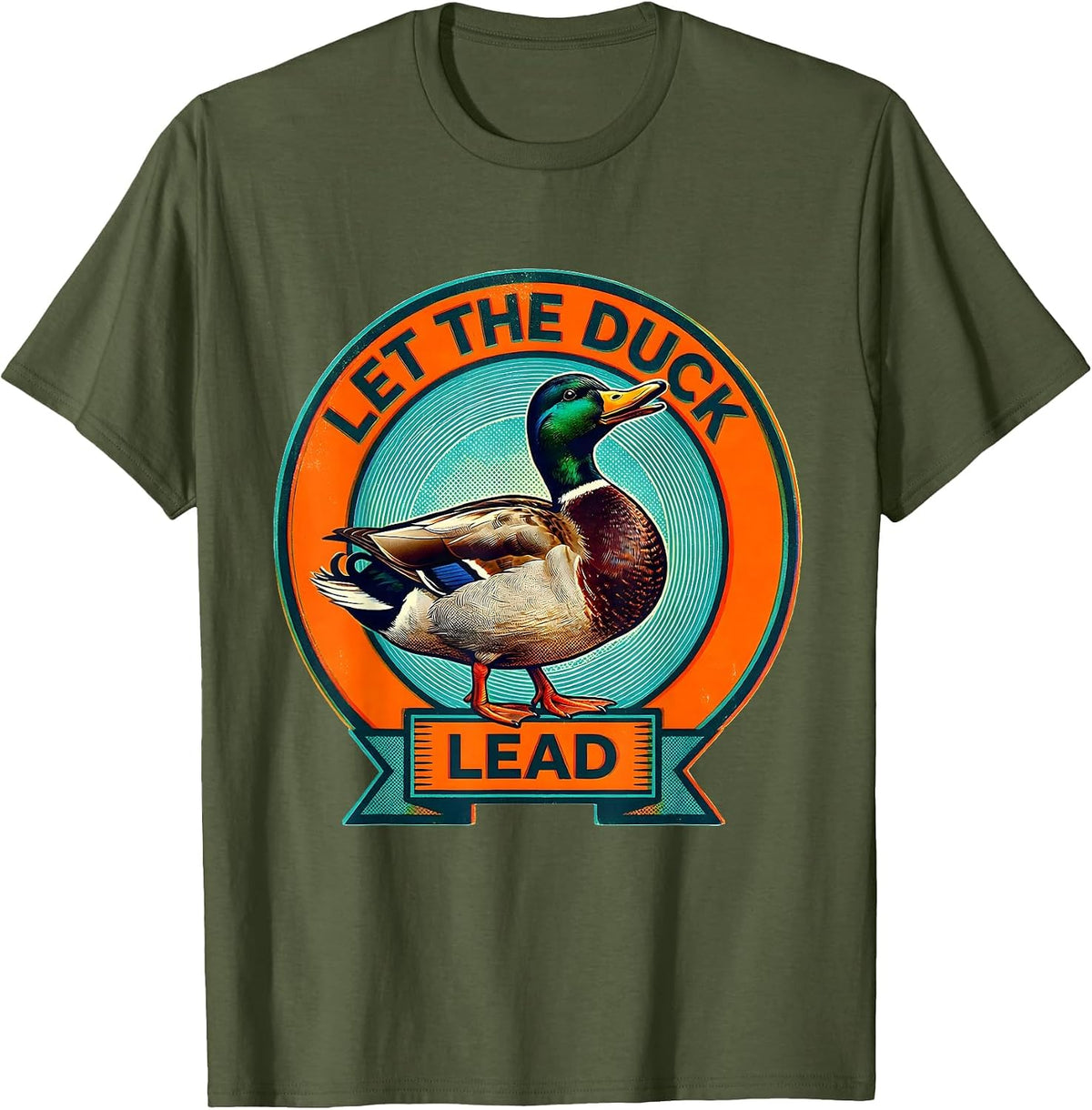 Men's Let the Duck Lead Fun Duck Lover Design T-Shirt - Olive Green