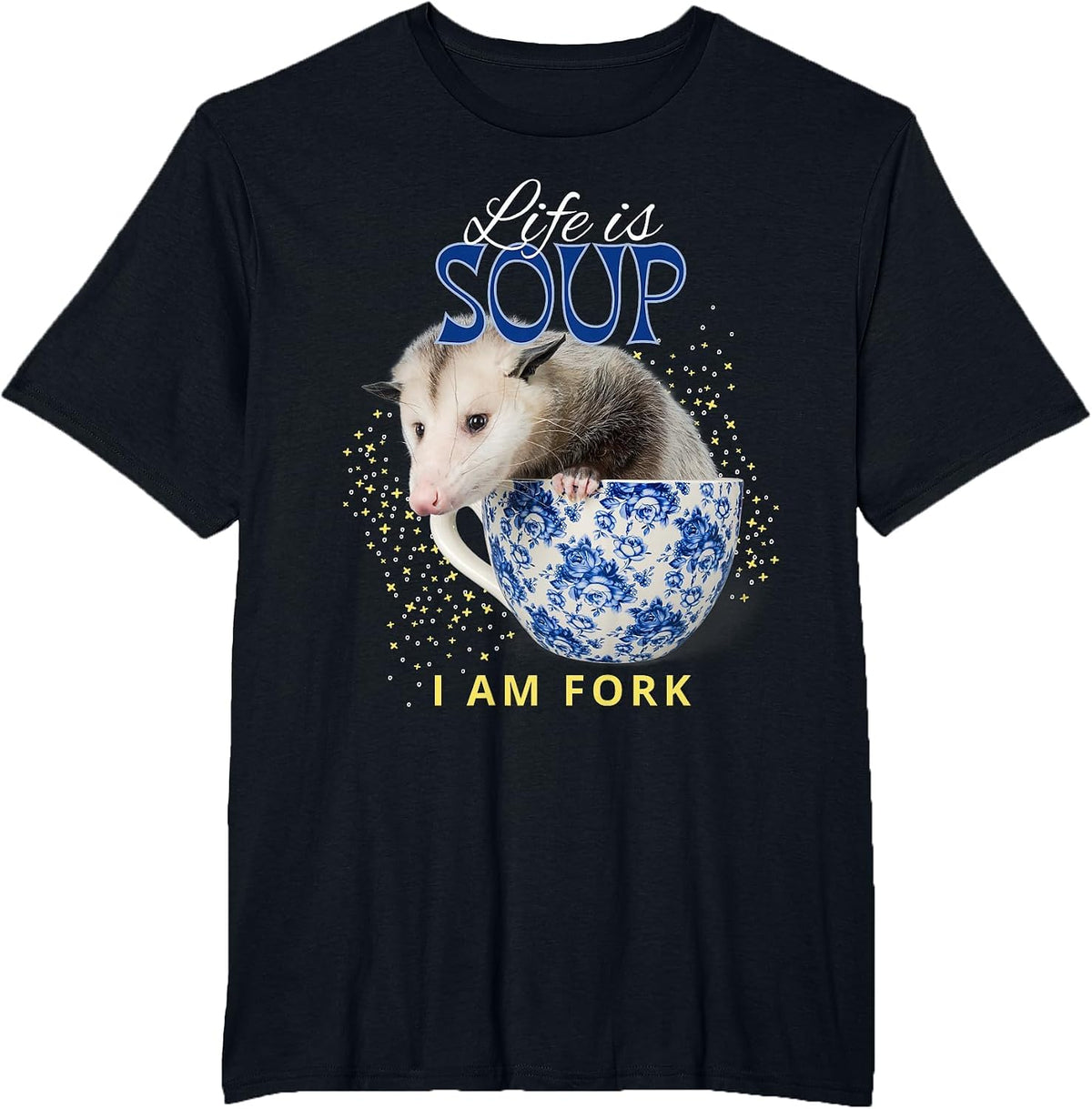 Life is Soup I Am Fork Funny Opossum Mental Health Meme T-Shirt - Black