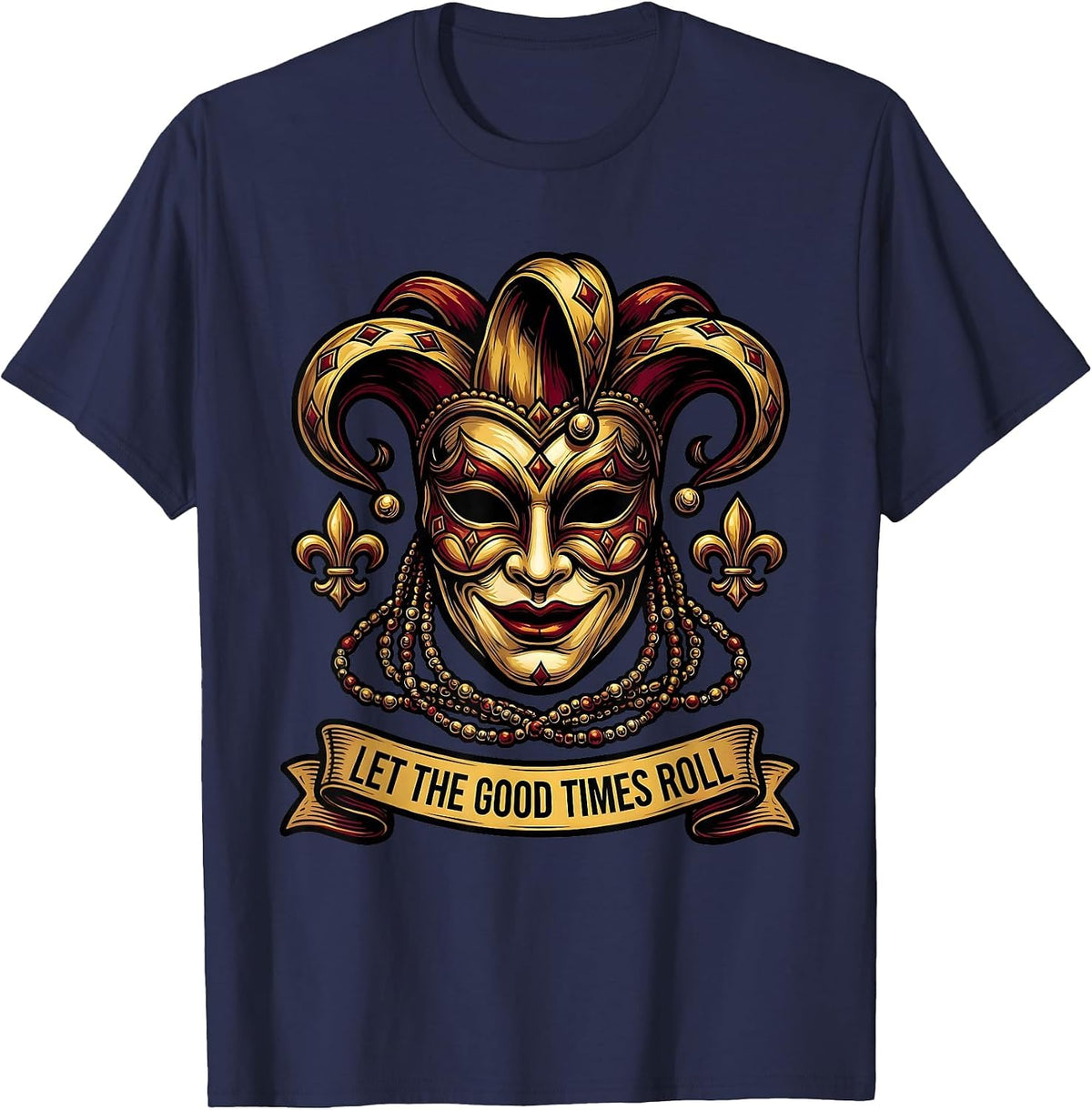 Let the Good Times Roll Mardi Gras Design T-Shirt - Navy Blue