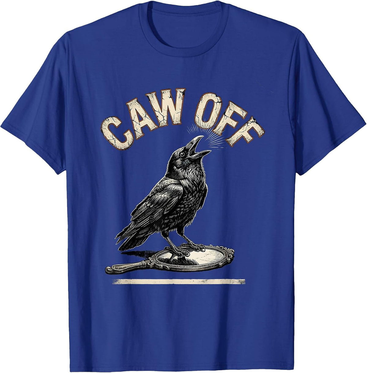 Men's CAW OFF Distressed Crow Gothic Bird Lover Humor T-Shirt - Royal Blue
