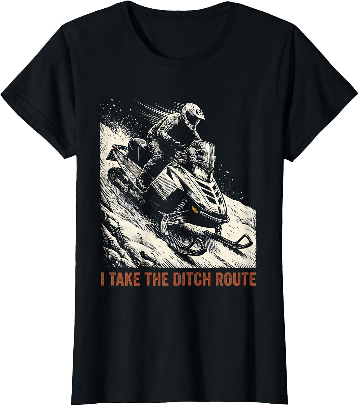 I Take The Ditch Route Funny Snowmobiling Snowmobile Rider T-Shirt - Black