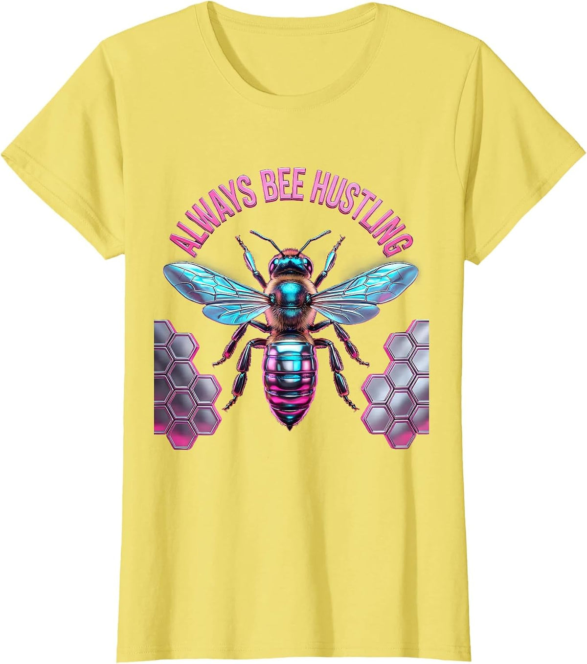 Always Bee Hustling Motivational Bee Design T-Shirt - Lemon Yellow