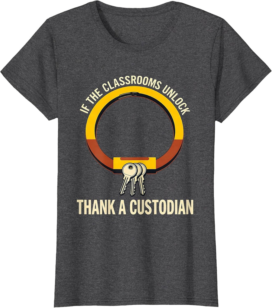 Women's If The Classrooms Unlock Thank A Custodian Crew T-Shirt - Dark Heather Grey