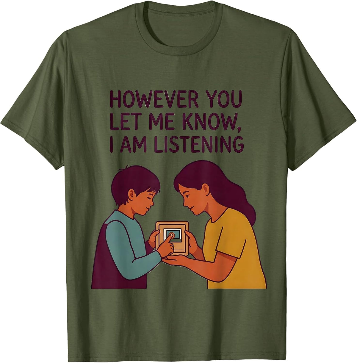 Men's However You Let Me Know, I Am Listening AAC T-Shirt - Olive Green
