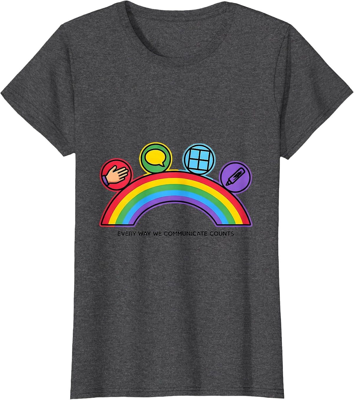 Women's Every Way We Communicate Counts Special Education Teacher T-Shirt - Dark Heather Grey