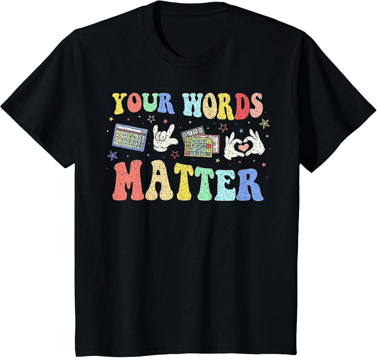 Your Words Matter AAC SPED Teacher Inclusion Back to School T-Shirt - Black
