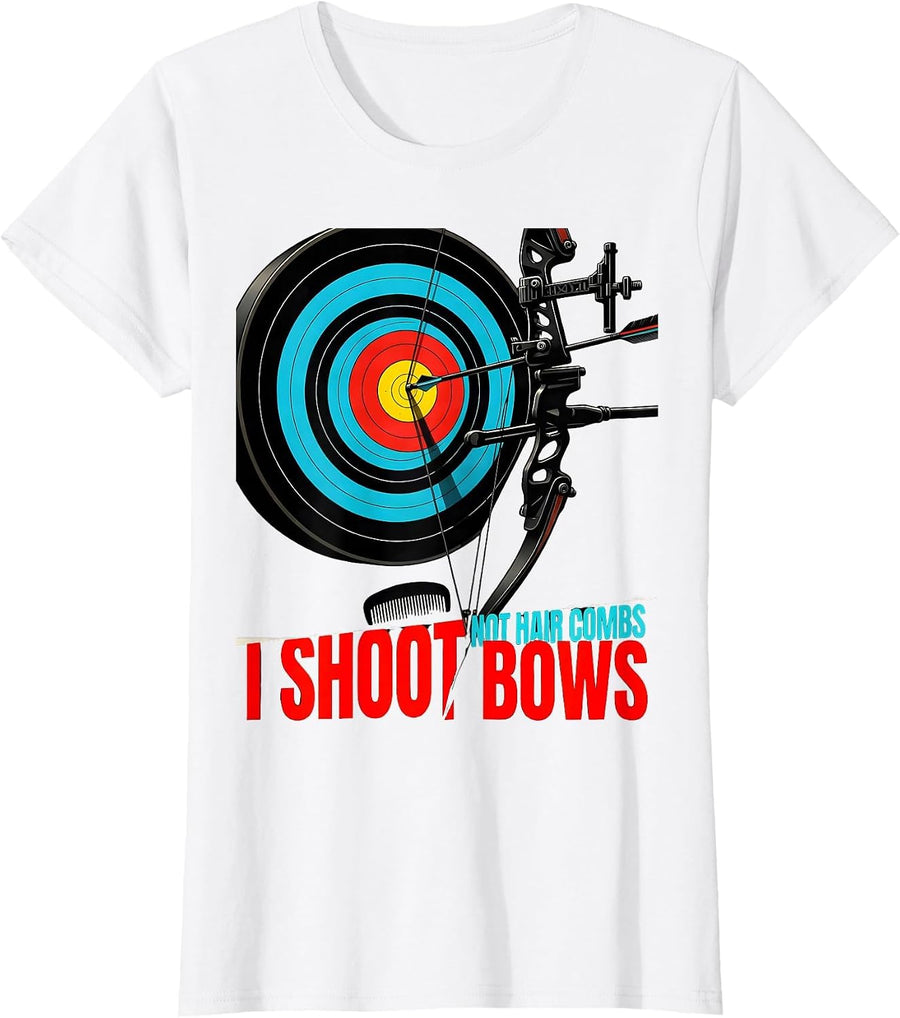 Women's I Shoot Bows, Not Hair Combs Funny Archery Bowhunter Deer T-Shirt - White