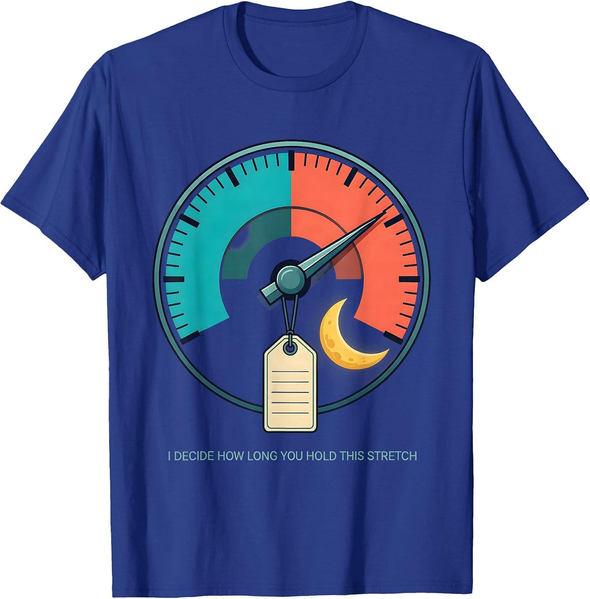 Men's I Decide How Long You Hold This Stretch Physical Therapy T-Shirt - Royal Blue