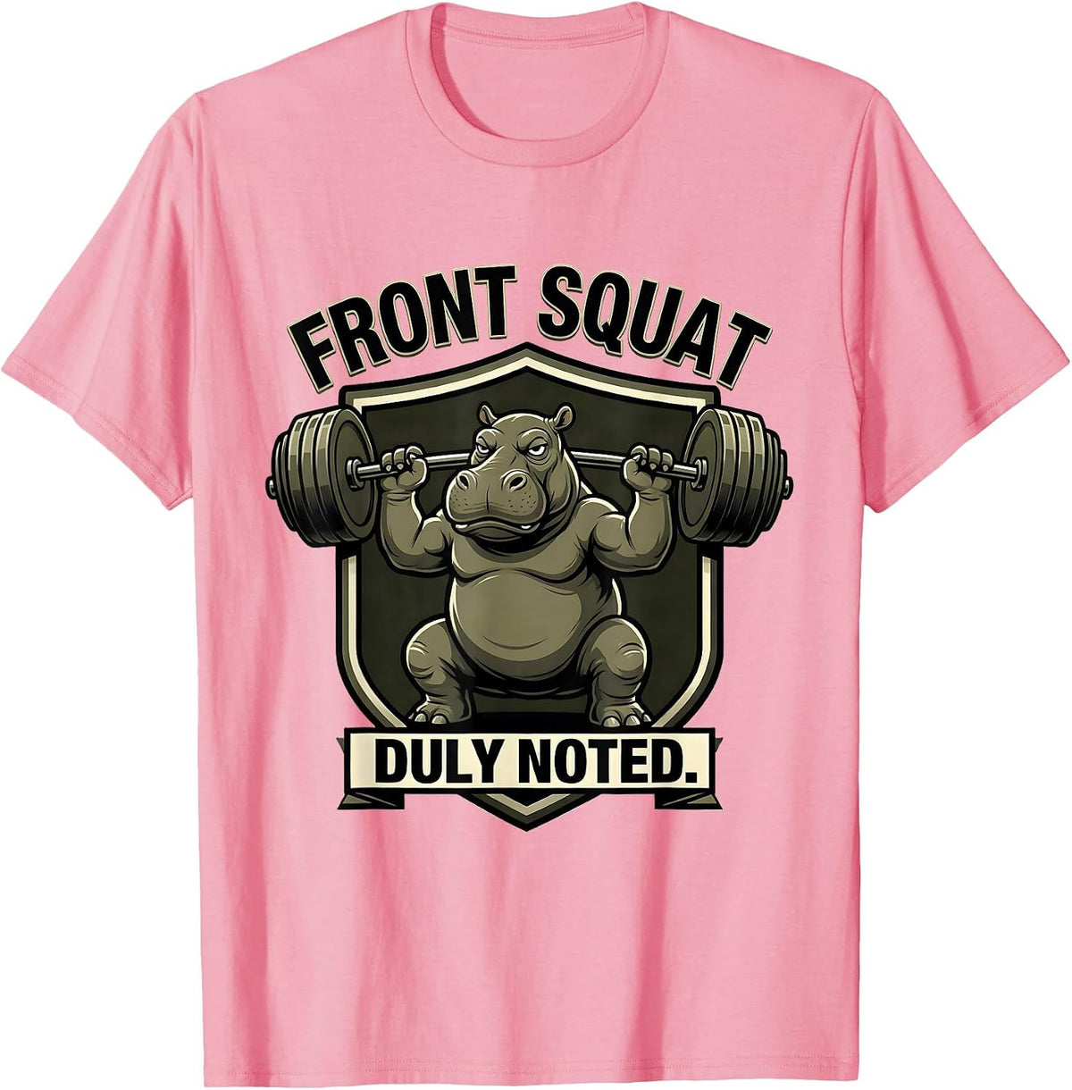 Men's Front Squat, Duly Noted Funny Gym Weightlifting Workout T-Shirt - Pink