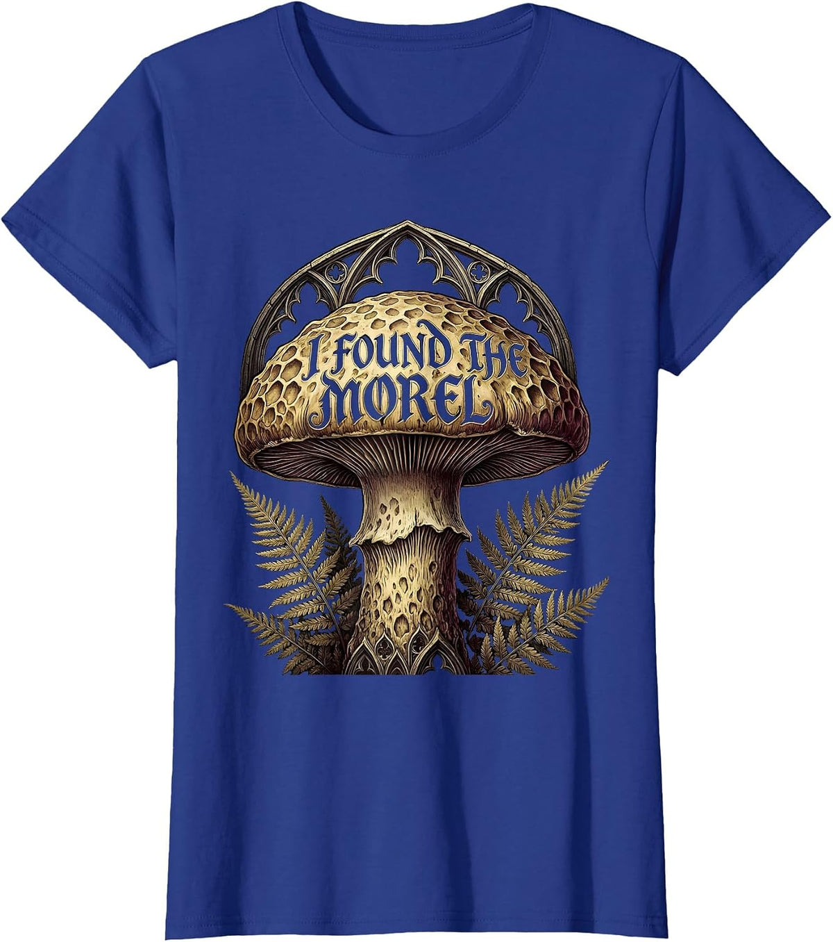 Women's I Found The Morel Mushroom Foraging Design T-Shirt - Royal Blue