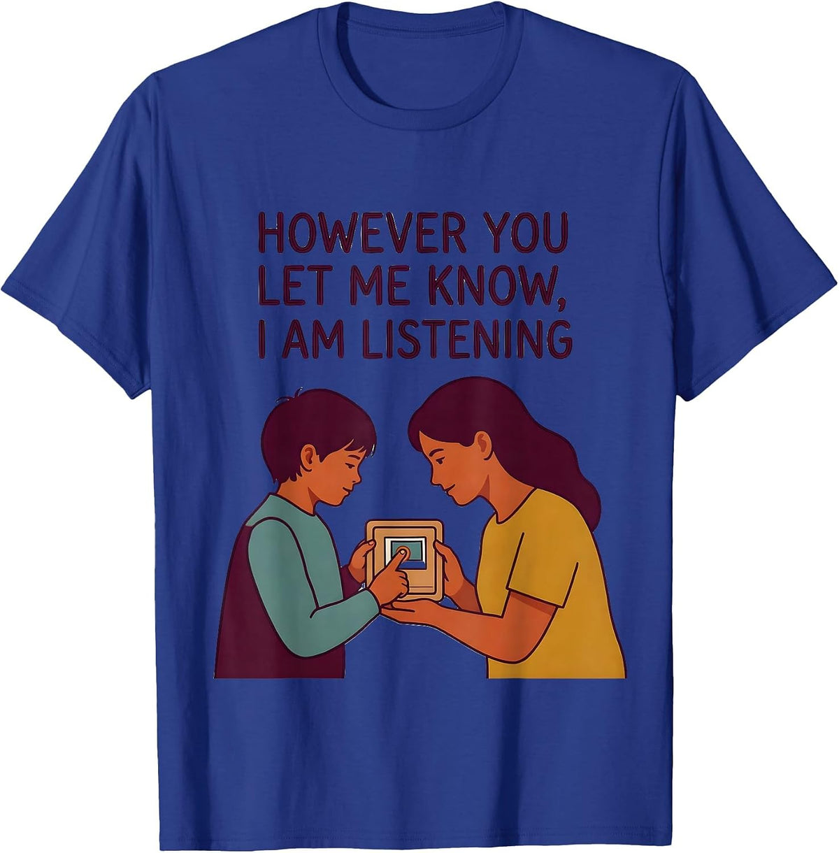 Men's However You Let Me Know, I Am Listening AAC T-Shirt - Royal Blue