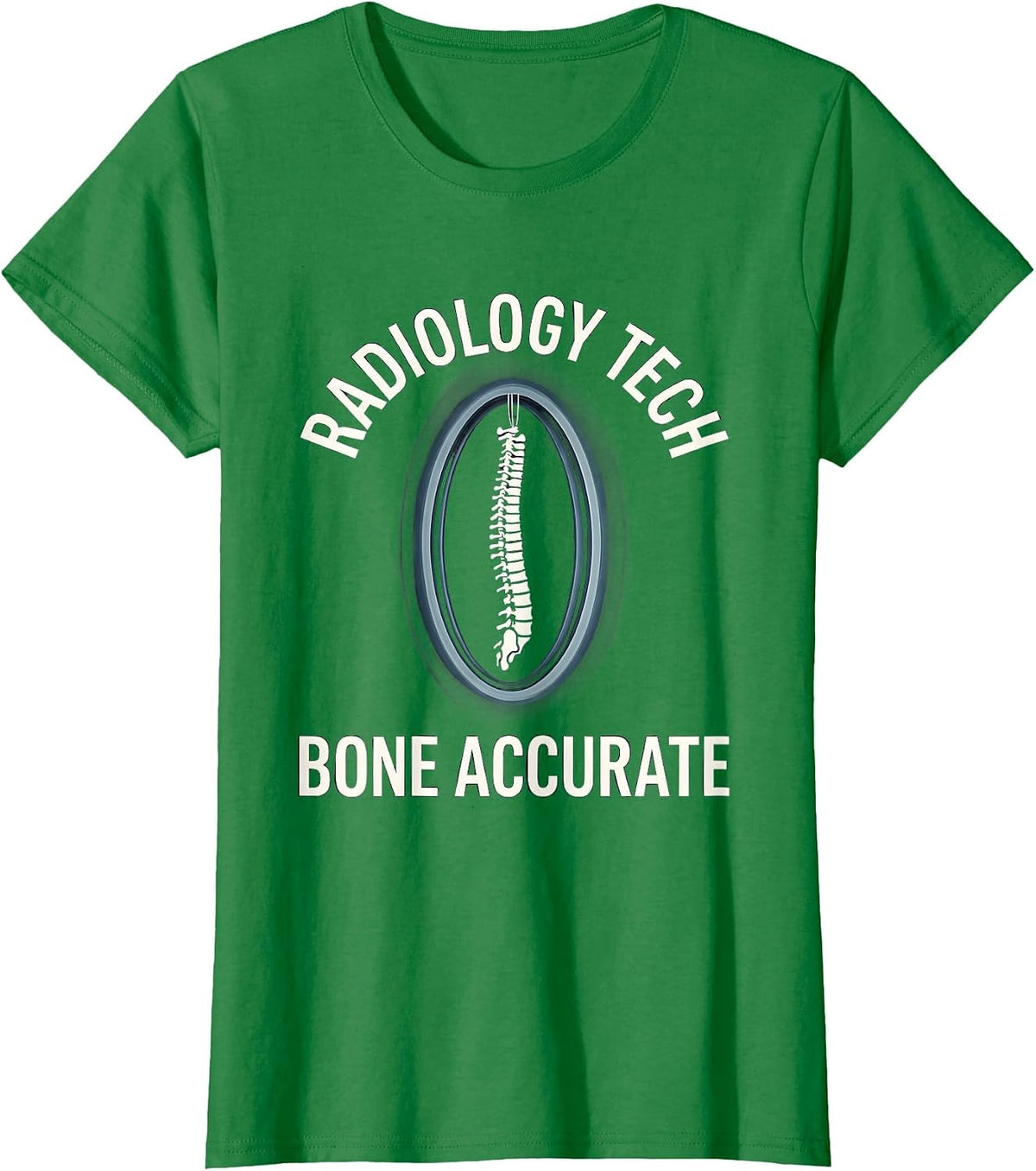 Women's Radiology Tech Bone Accurate Funny Rad Tech Humor T-Shirt - Kelly Green