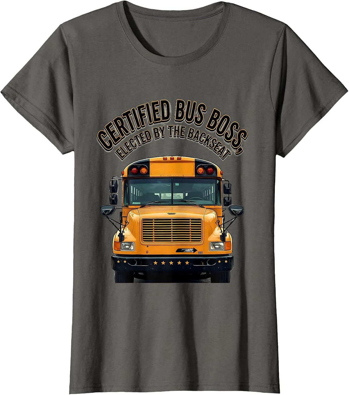 Women's Certified Bus Boss, Elected By The Backseat Funny T-Shirt - Asphalt Grey