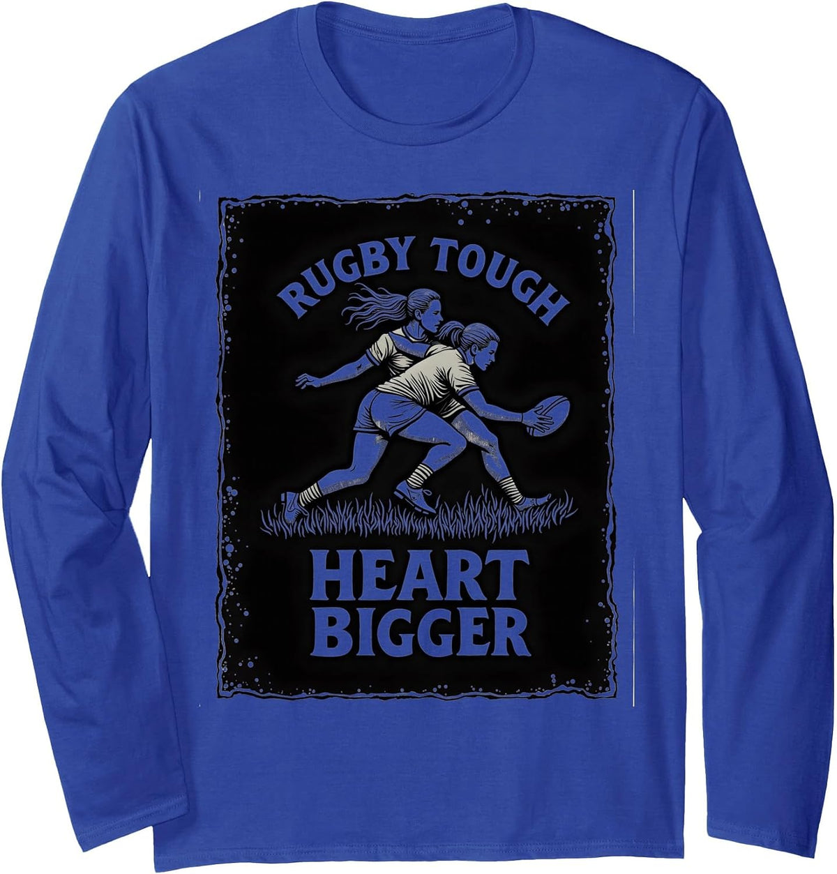 Rugby Tough Heart Bigger Women's Rugby Design Long Sleeve T-Shirt - Adult Unisex Royal Blue
