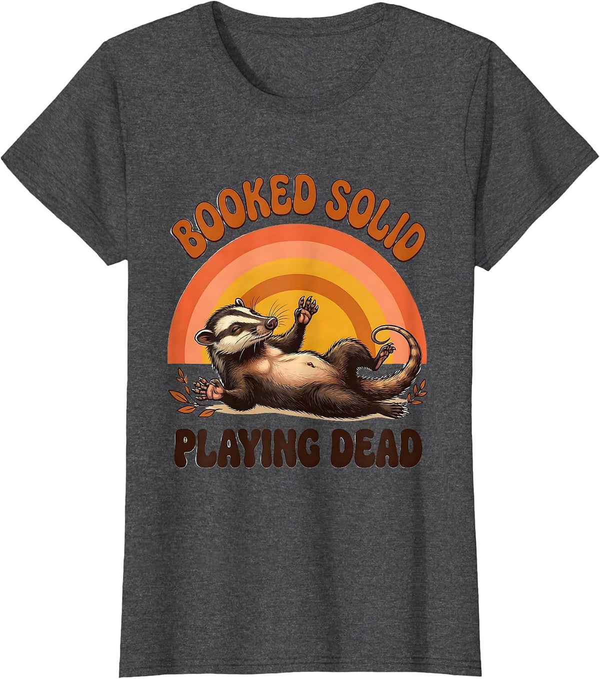 Women's Booked Solid Playing Dead Retro 70s Opossum Meme Humor T-Shirt - Dark Heather Grey