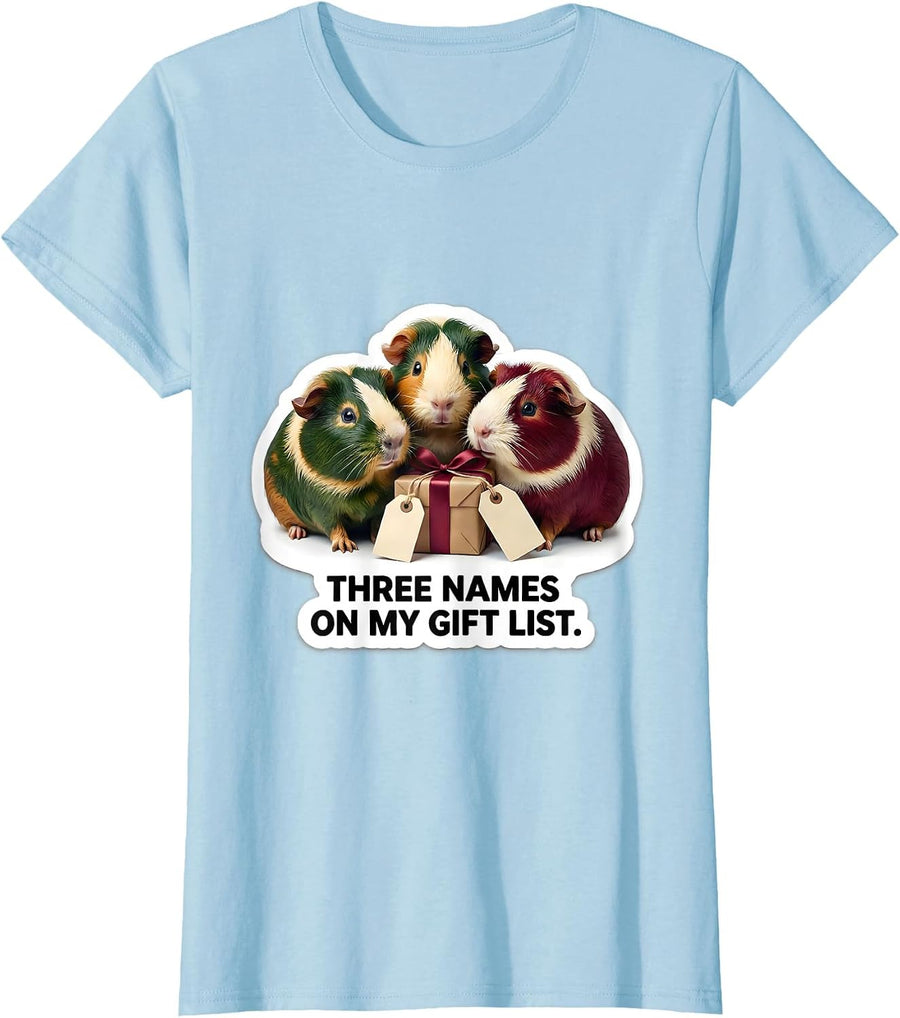 Women's Three Names On My Gift List Funny Guinea Pig Christmas Pet T-Shirt - Baby Blue