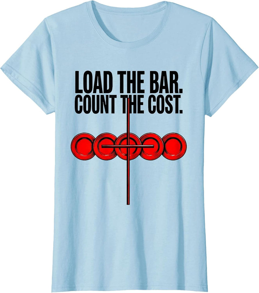 Women's Load The Bar Count The Cost Funny Christian Gym Weightlifter T-Shirt - Baby Blue