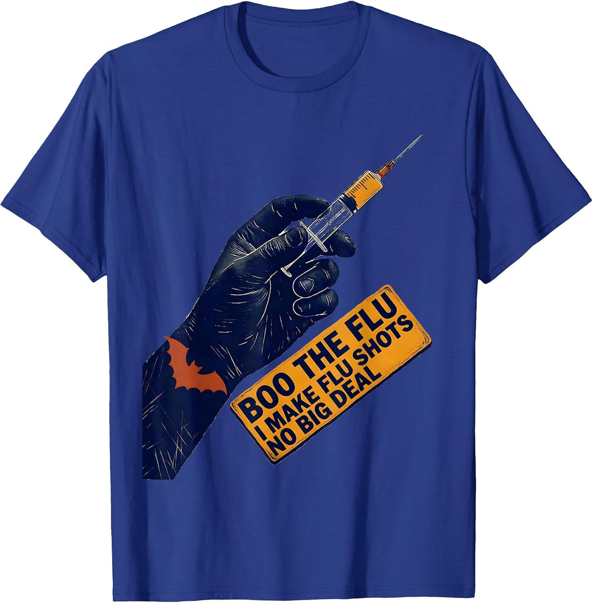 Boo the Flu, I Make Flu Shots No Big Deal Funny Nurse T-Shirt - Royal Blue