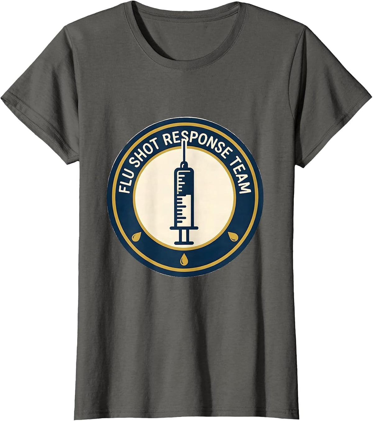 Women's Flu Shot Response Team Funny Nurse Doctor Vaccine Humor T-Shirt - Asphalt Grey