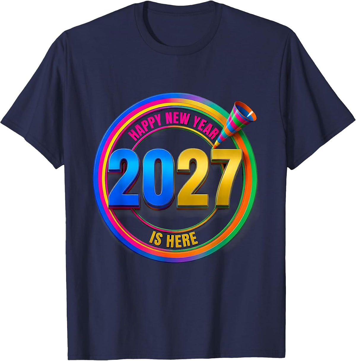 Men's Happy New Year 2027 Is Here Colorful Party Host Family T-Shirt - Navy Blue