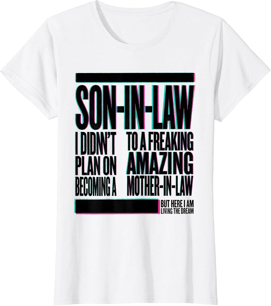 Women's I Didn't Plan Son-In-Law To Amazing Mother-In-Law Funny T-Shirt - White