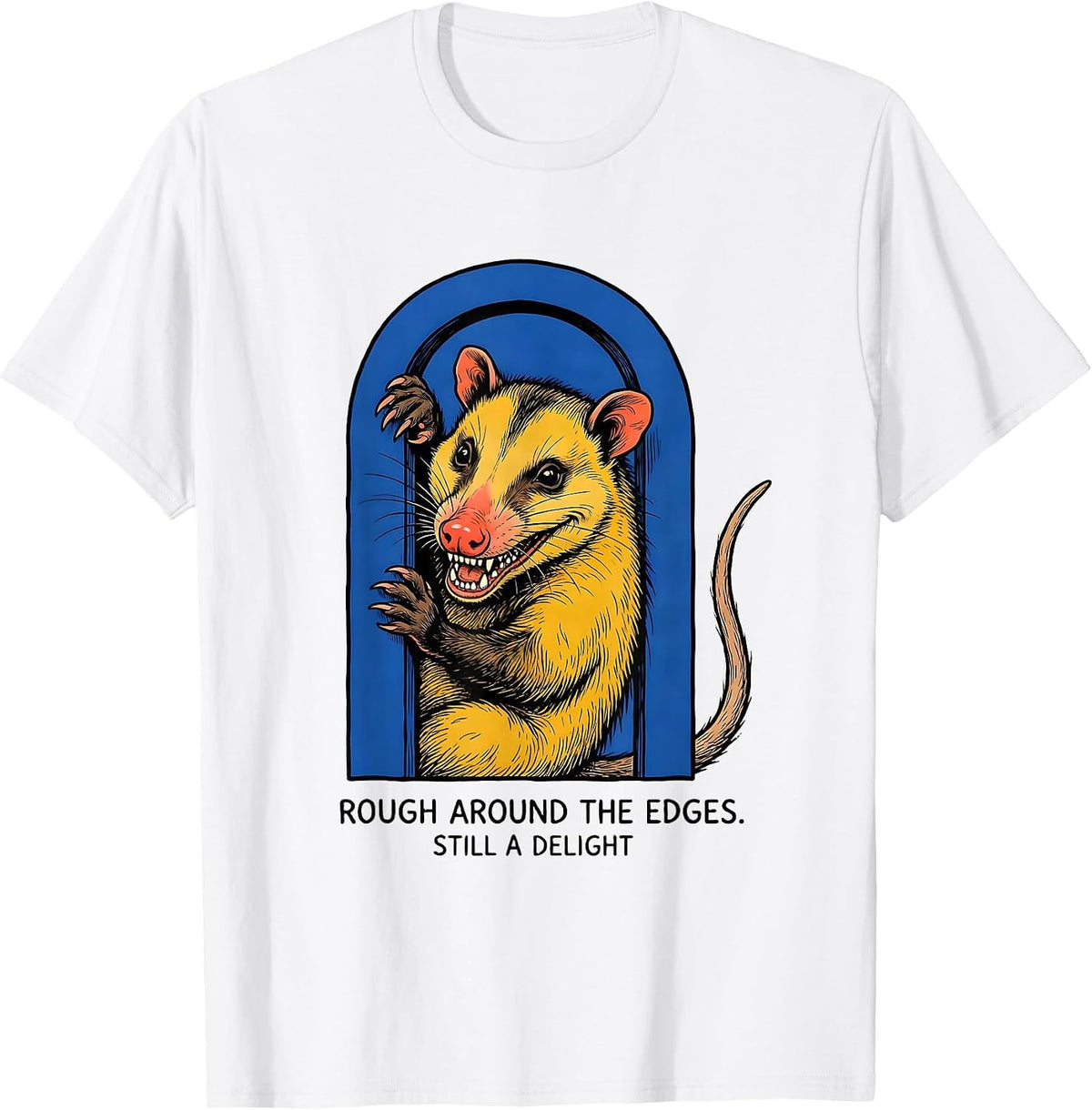 Men's Rough Around The Edges Still A Delight Funny Opossum T-Shirt - White