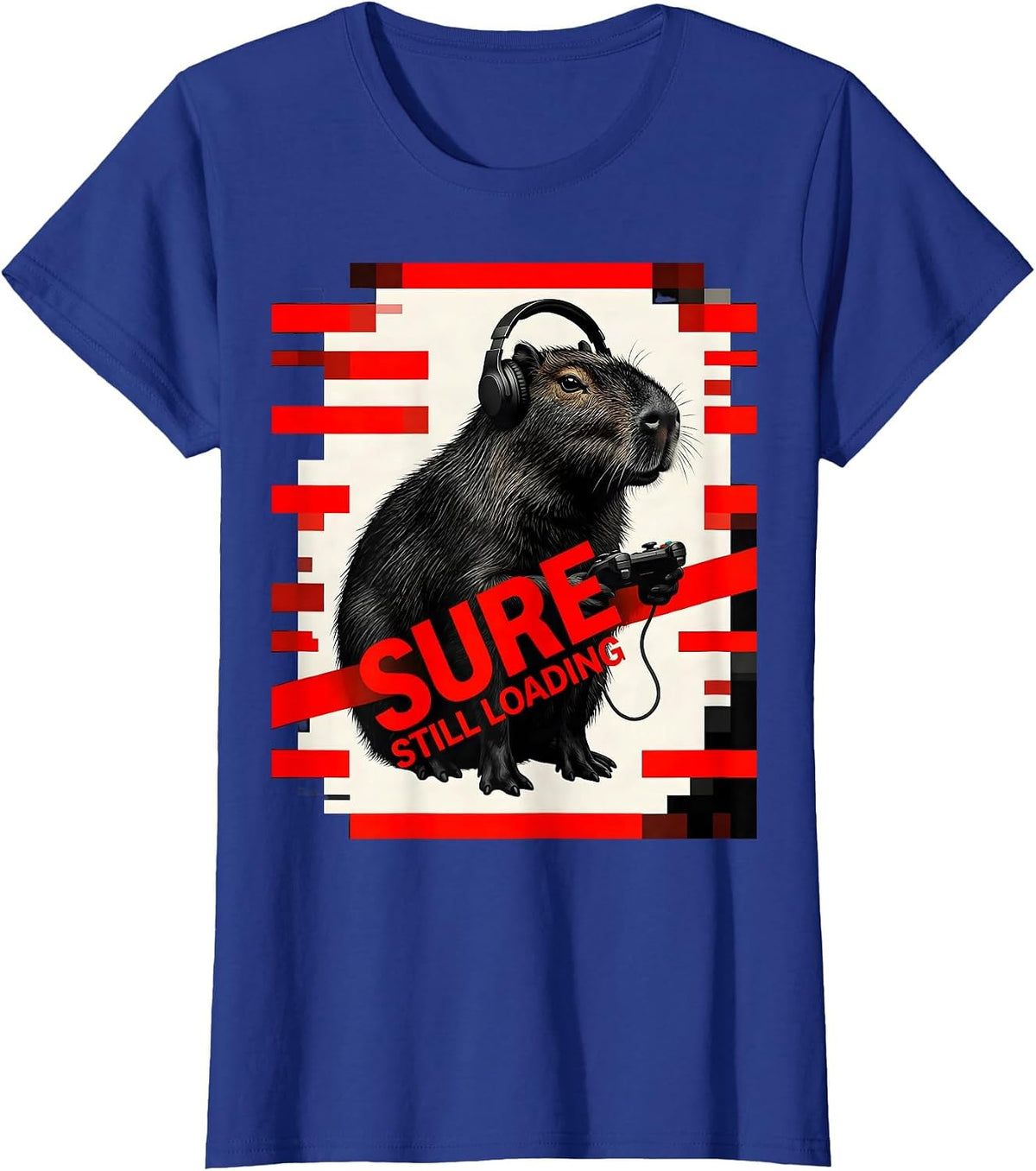 Women's Sure, Still Loading New Wave Gamer Capybara Meme Humor T-Shirt - Royal Blue